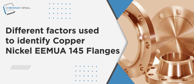 Different factors used to identify Copper Nickel EEMUA 145 Flanges