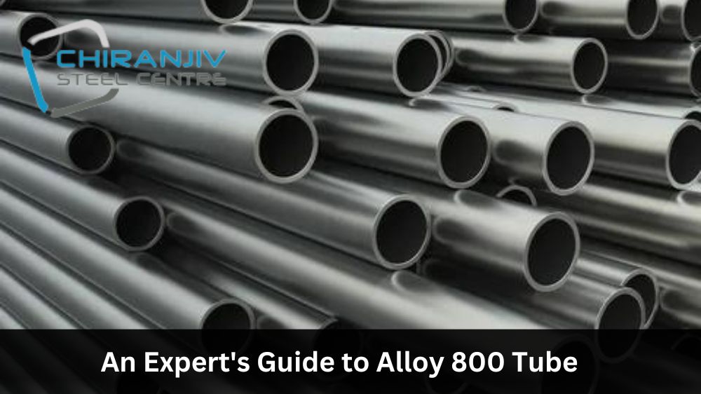 An Expert's Guide to Alloy 800 Tube